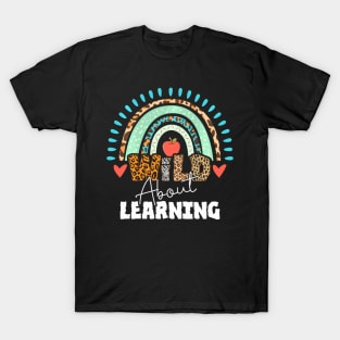 Wild About Learning Back To School Teacher 100 Day Of School T-Shirt